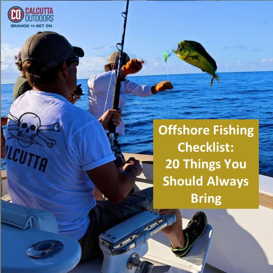 Deep-Sea Fishing Checklist: 20 Things You Should Always Bring